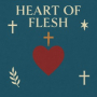 Heart of Flesh
