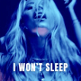 I Won't Sleep