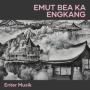 Emut Bea Ka Engkang