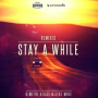 Stay A While (MOGUAI Remix)