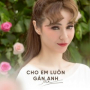 Cho Em Luôn Gần Anh (XILLIX Remix)