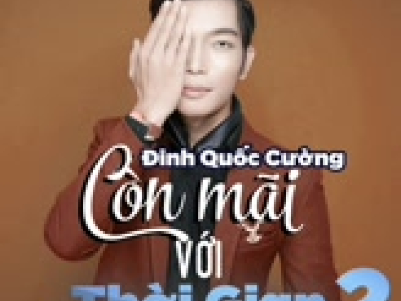 Còn Mãi Với Thời Gian 2